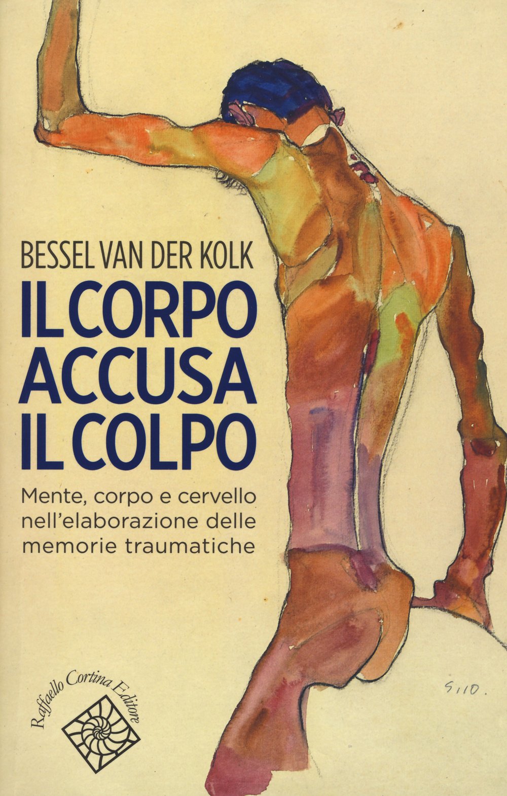 Il corpo accusa il colpo. Mente, corpo e cervello nell'elaborazione delle memorie traumatiche Medicine