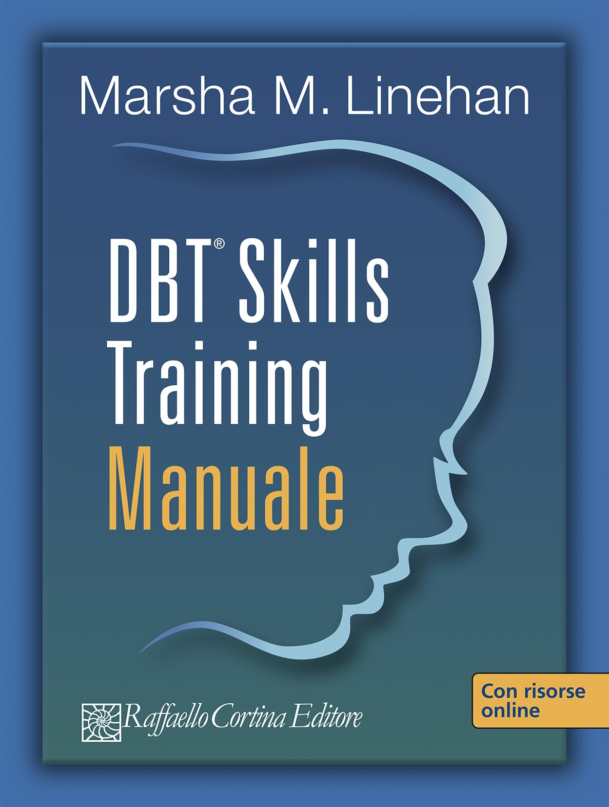 DBT® Skills Training. Manuale-Schede e fogli di lavoro. Con USB card book