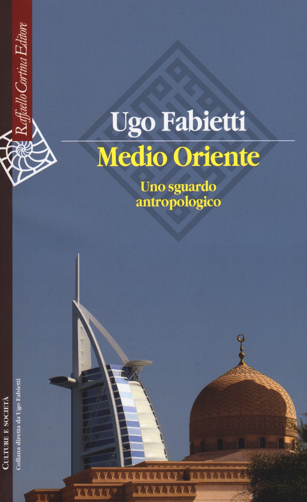 Medio Oriente. Uno sguardo antropologico (Culture e società) Religion & Esotericism