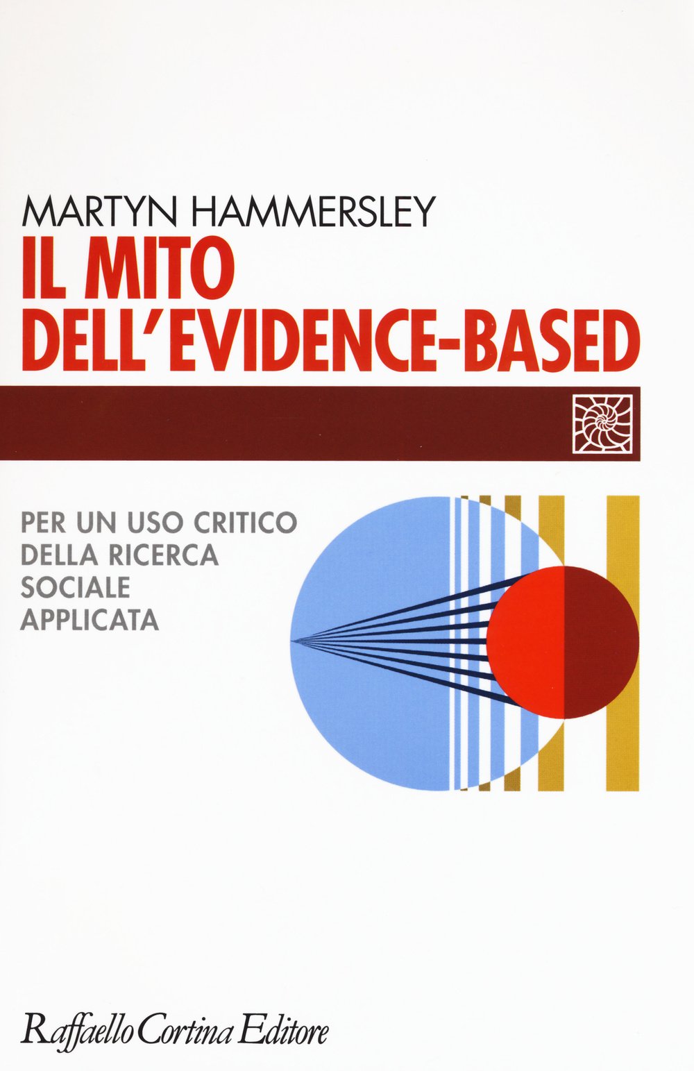 Il mito dell'evidence-based. Per un uso critico della ricerca sociale applicata book