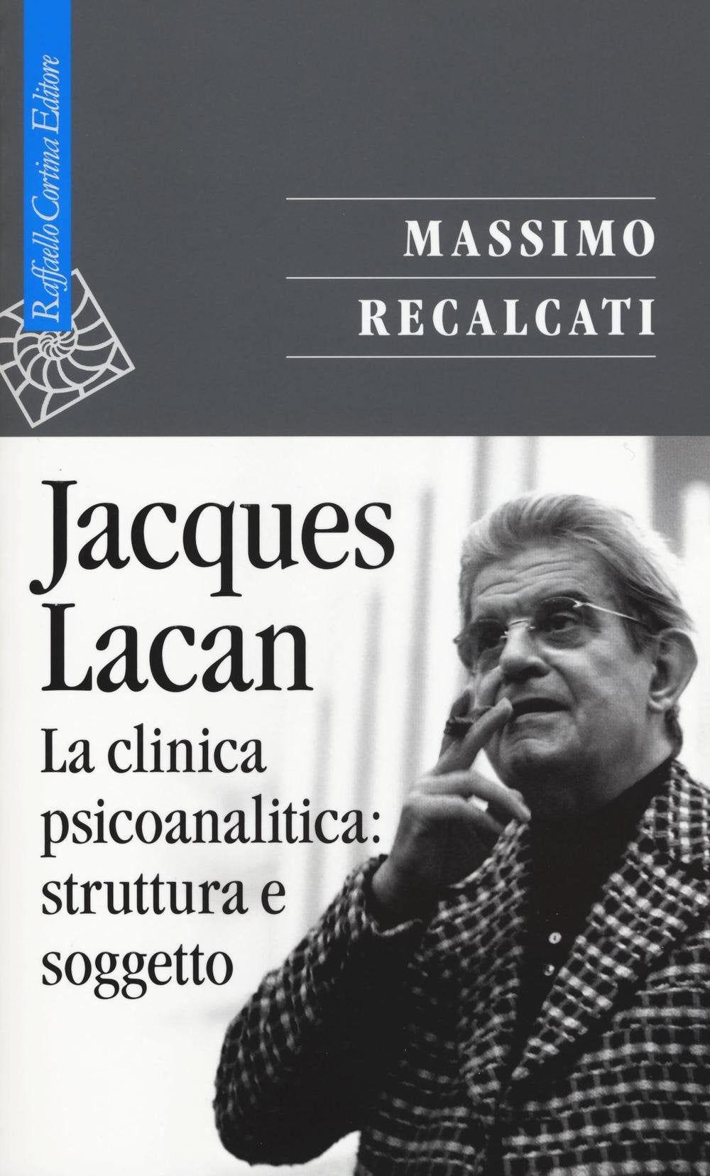 Jacques Lacan. La clinica psicoanalitica: struttura e soggetto (Vol. 2) book