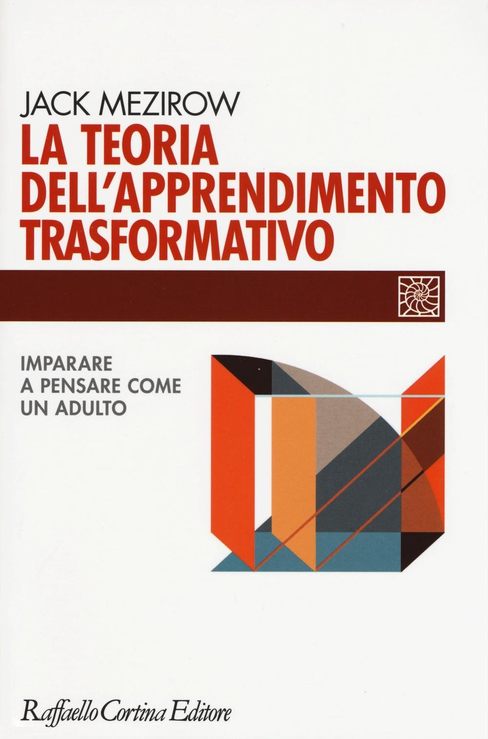 La teoria dell'apprendimento trasformativo. Imparare a pensare come un adulto book
