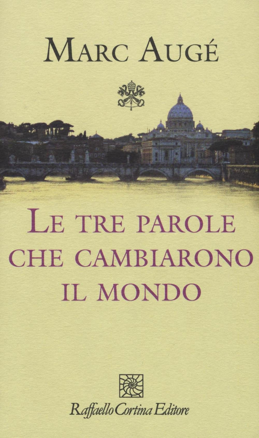 Le tre parole che cambiarono il mondo book