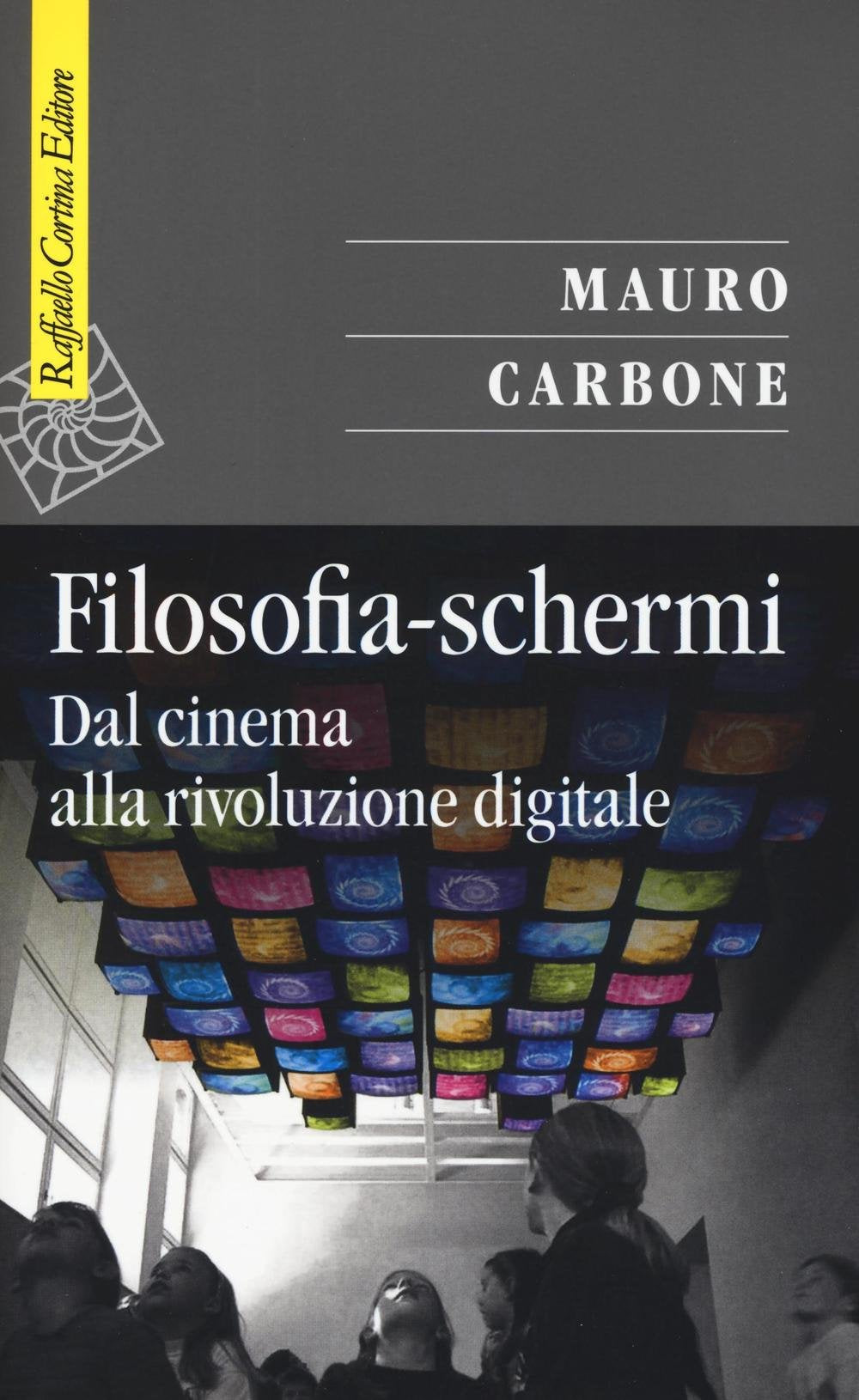 Filosofia-schermi. Dal cinema alla rivoluzione digitale book