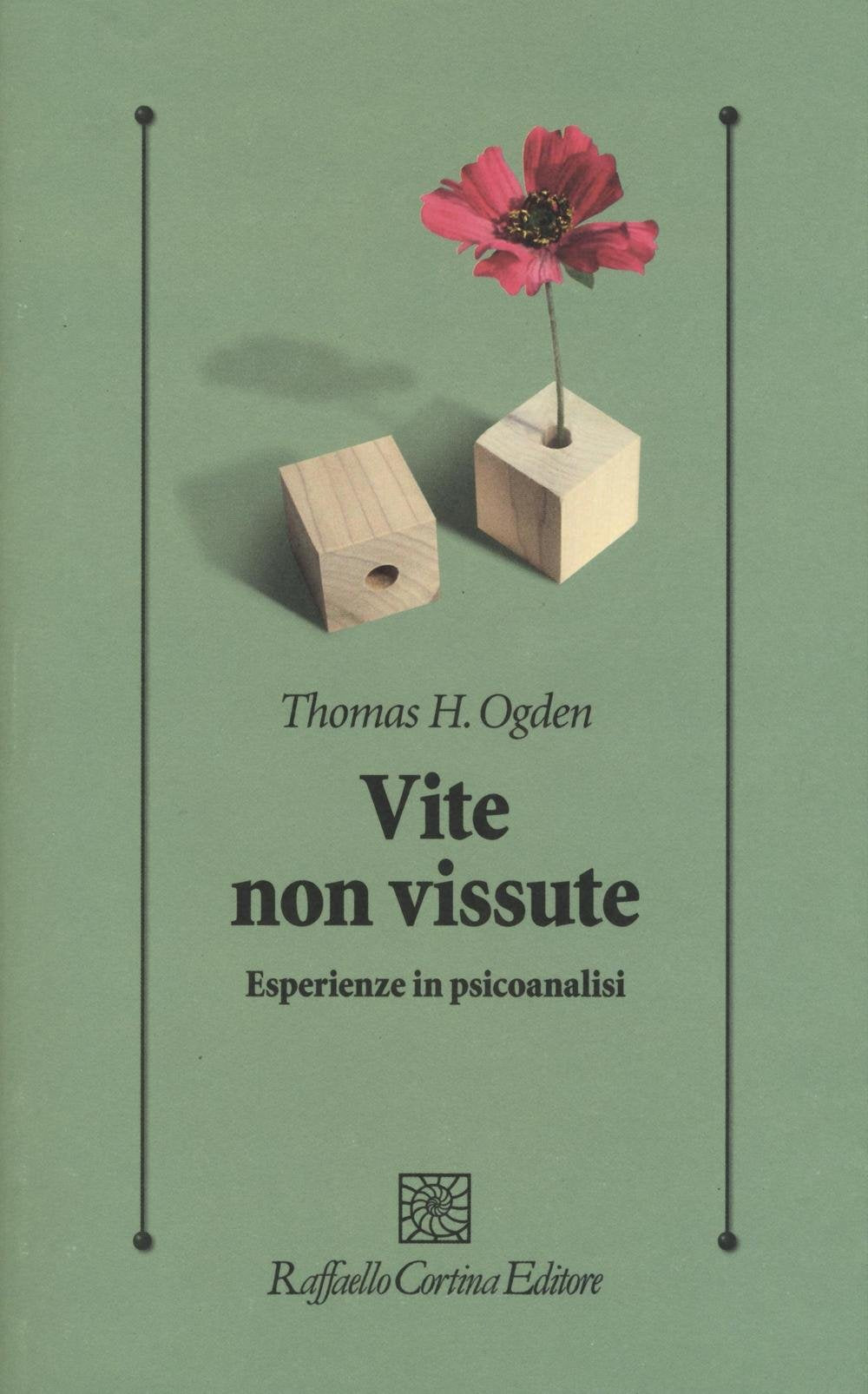 Vite non vissute. Esperienze in psicoanalisi Medicine
