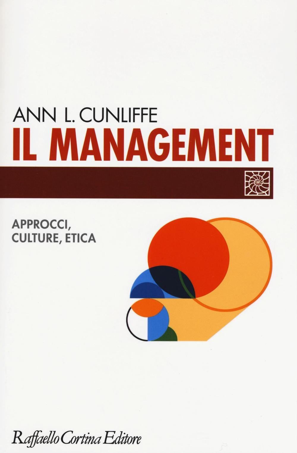 Il management. Approcci, culture, etica book