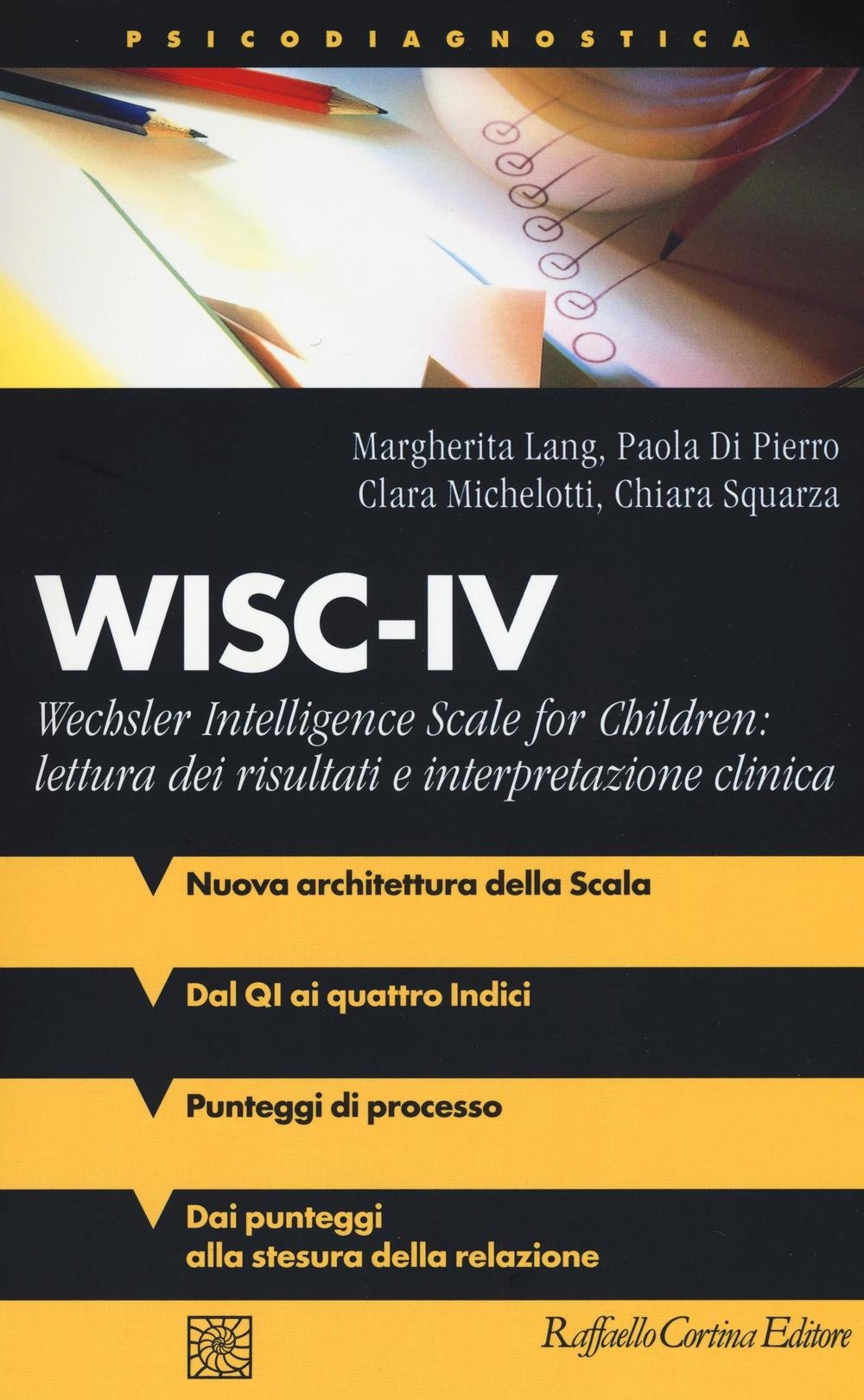 WISC-IV Wechsler Intelligence Scale for Children: lettura dei risultati e interpretazione clinica book