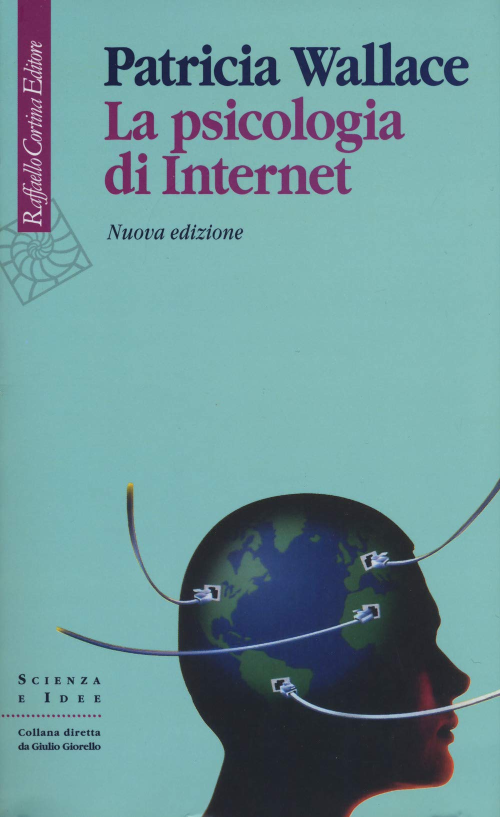 La psicologia di Internet. Nuova ediz. book