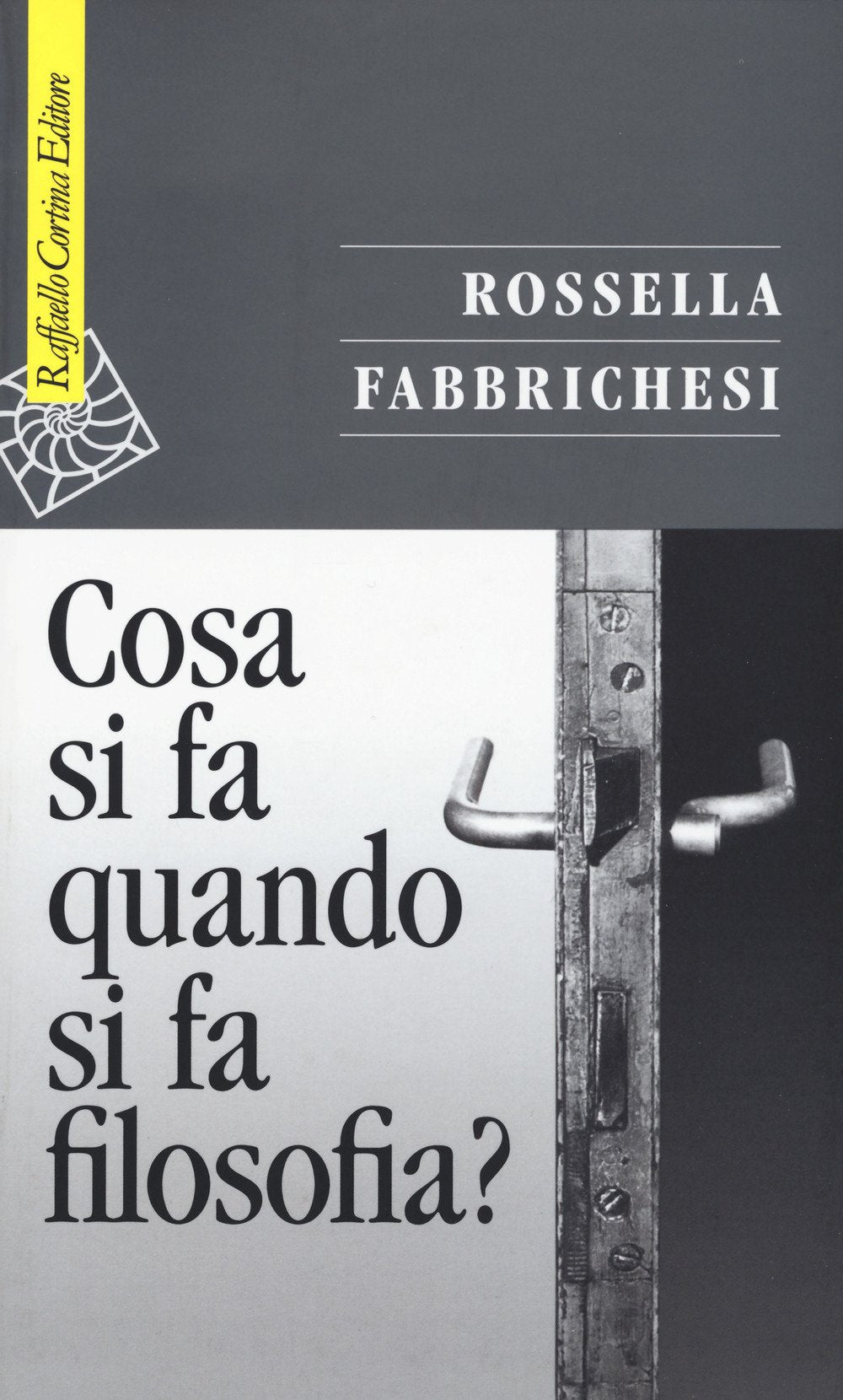 Cosa Si Fa Quando Si Fa Filosofia (Saggi) Philosophy