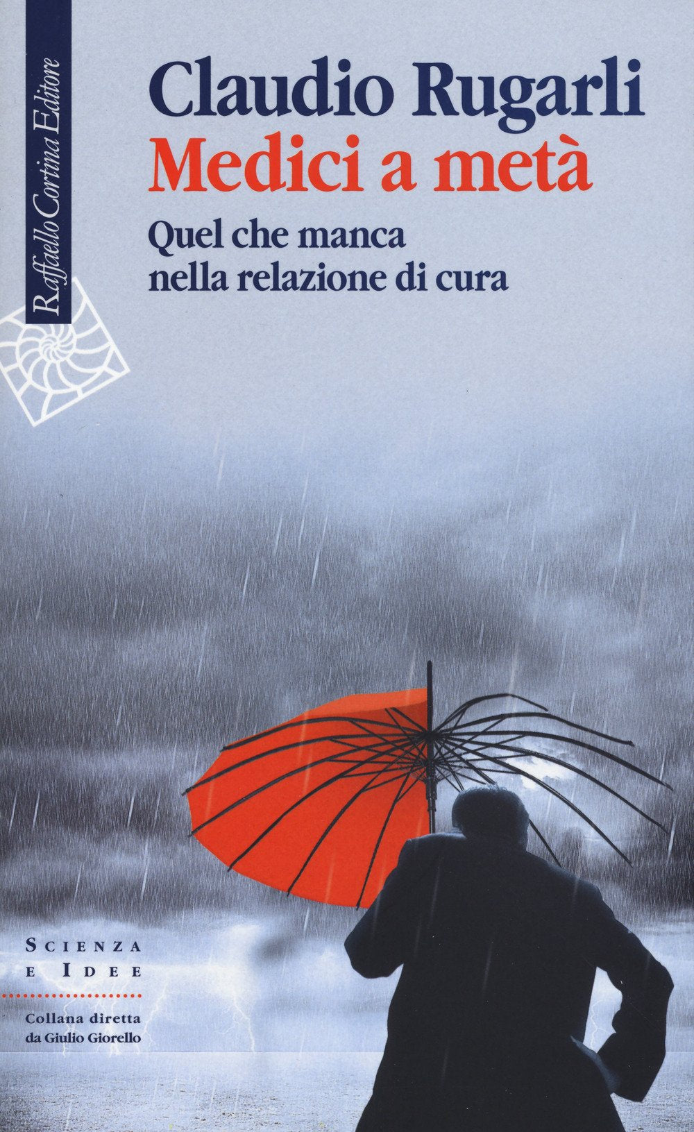 Medici a metà. Quel che manca nella relazione di cura book