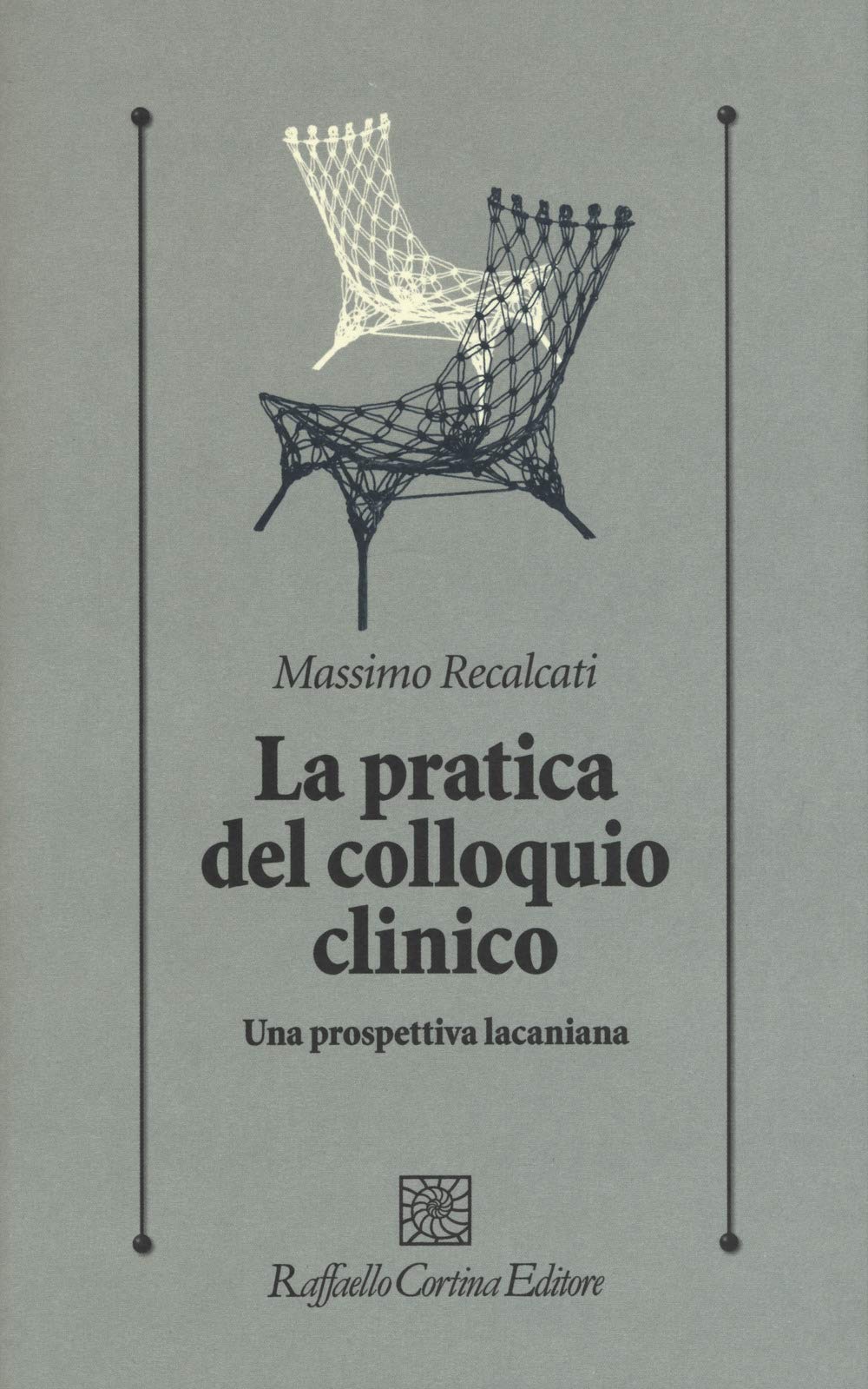La pratica del colloquio clinico. Una prospettiva lacaniana Psychology
