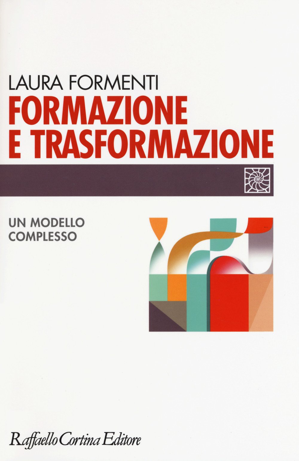 Formazione e trasformazione. Un modello complesso book