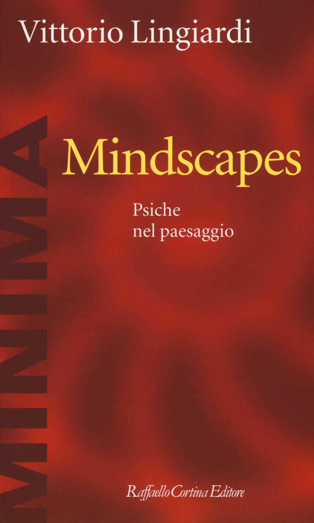 Mindscapes. Psiche nel paesaggio Psychology