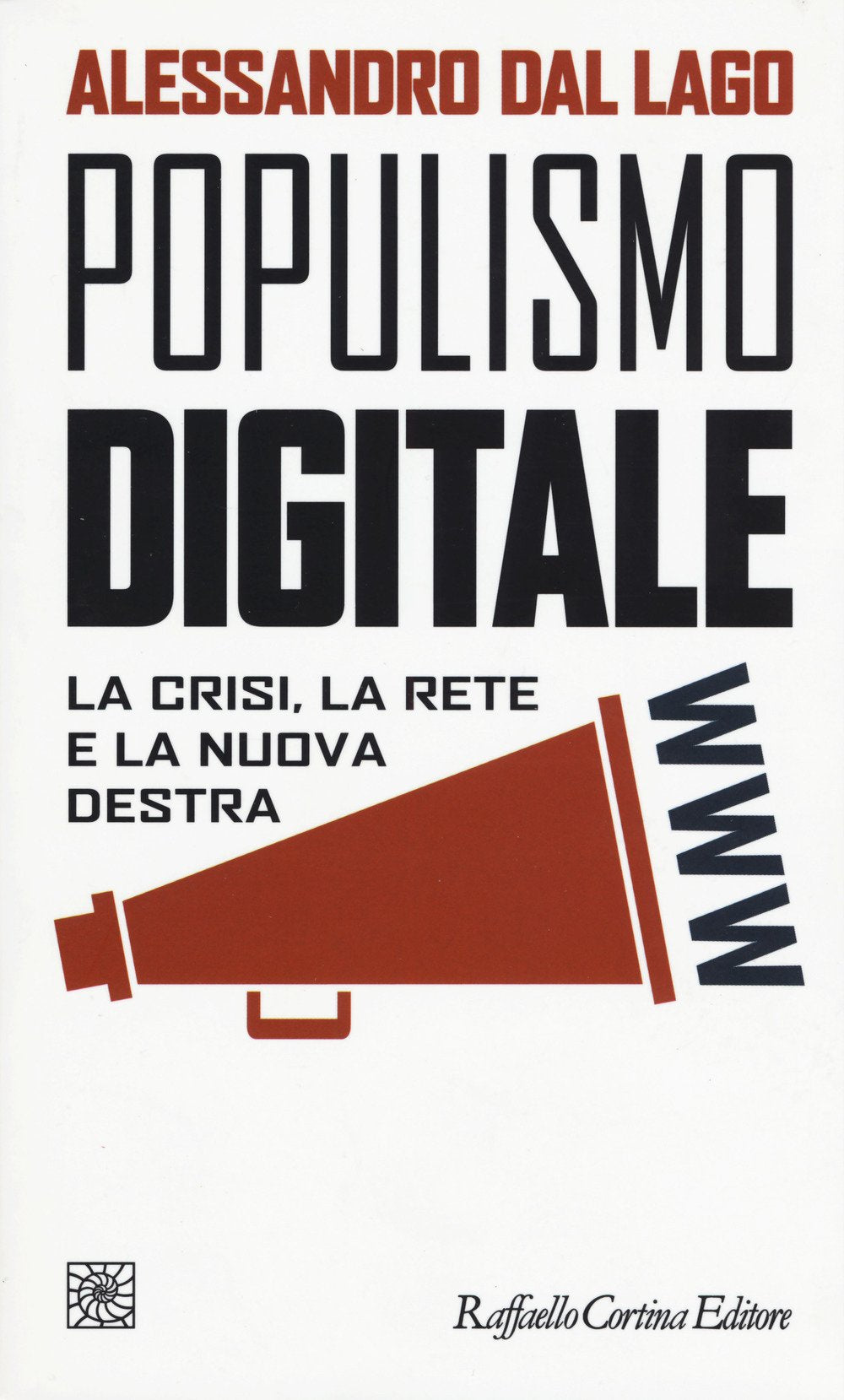 Populismo digitale. La crisi, la rete e la nuova destra book