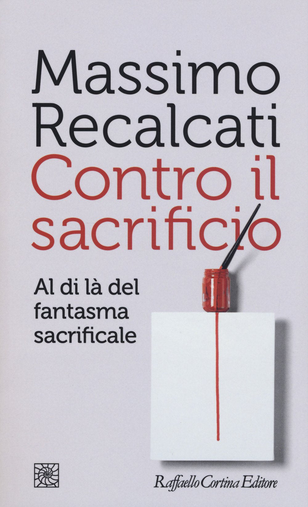 Contro il sacrificio. Al di là del fantasma sacrificale Psychology