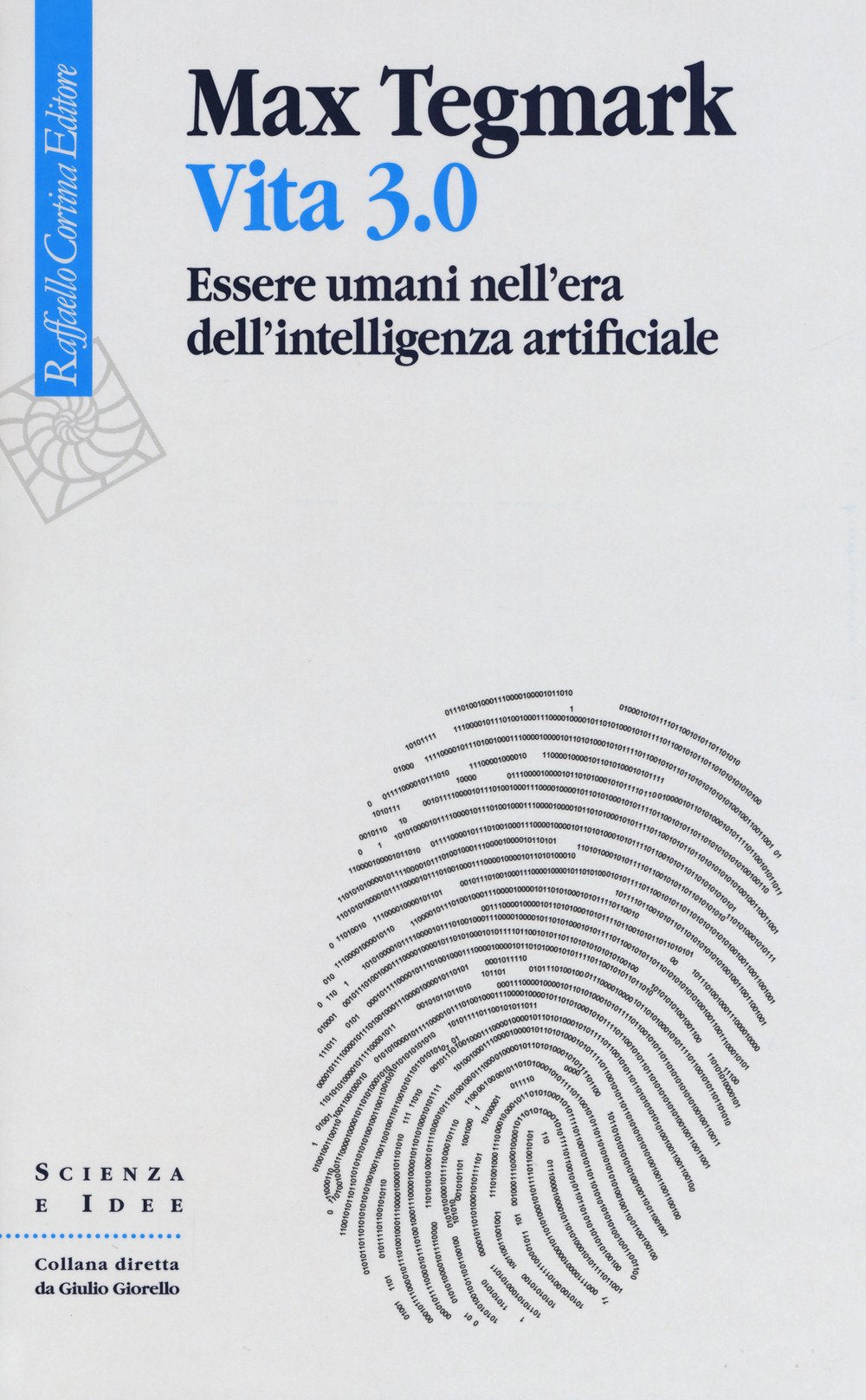 Vita 3.0. Essere umani nell'era dell'intelligenza artificiale book