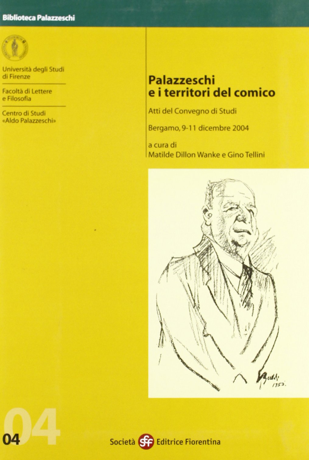 Palazzeschi e il territorio del comico. Atti del Convegno (Bergamo, 9-11 dicembre 2004) book