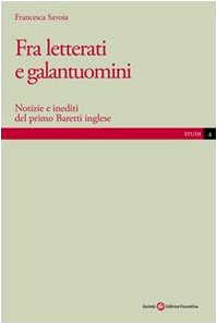 Fra letterati e galantuomini. Notizie e inediti del primo Baretti inglese (Studi) Contemporary literature