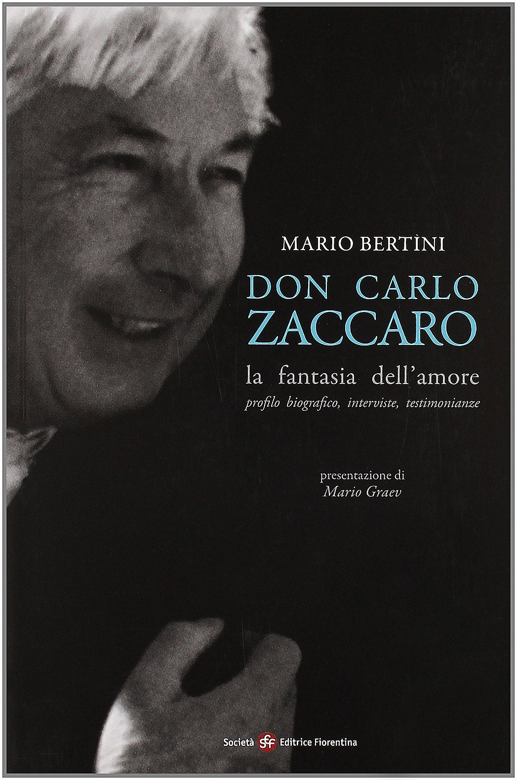 Don Carlo Zaccaro. La fantasia dell'amore Politics & History