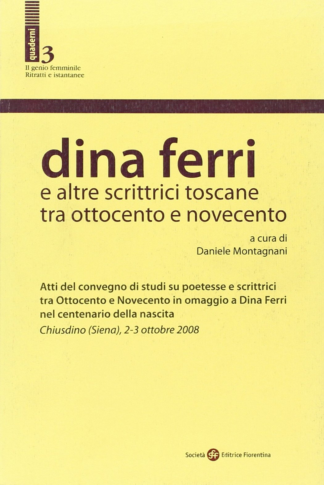 Dina Ferri e altre scrittrici toscane tra Ottocento e Novecento (Il genio femminile) Books