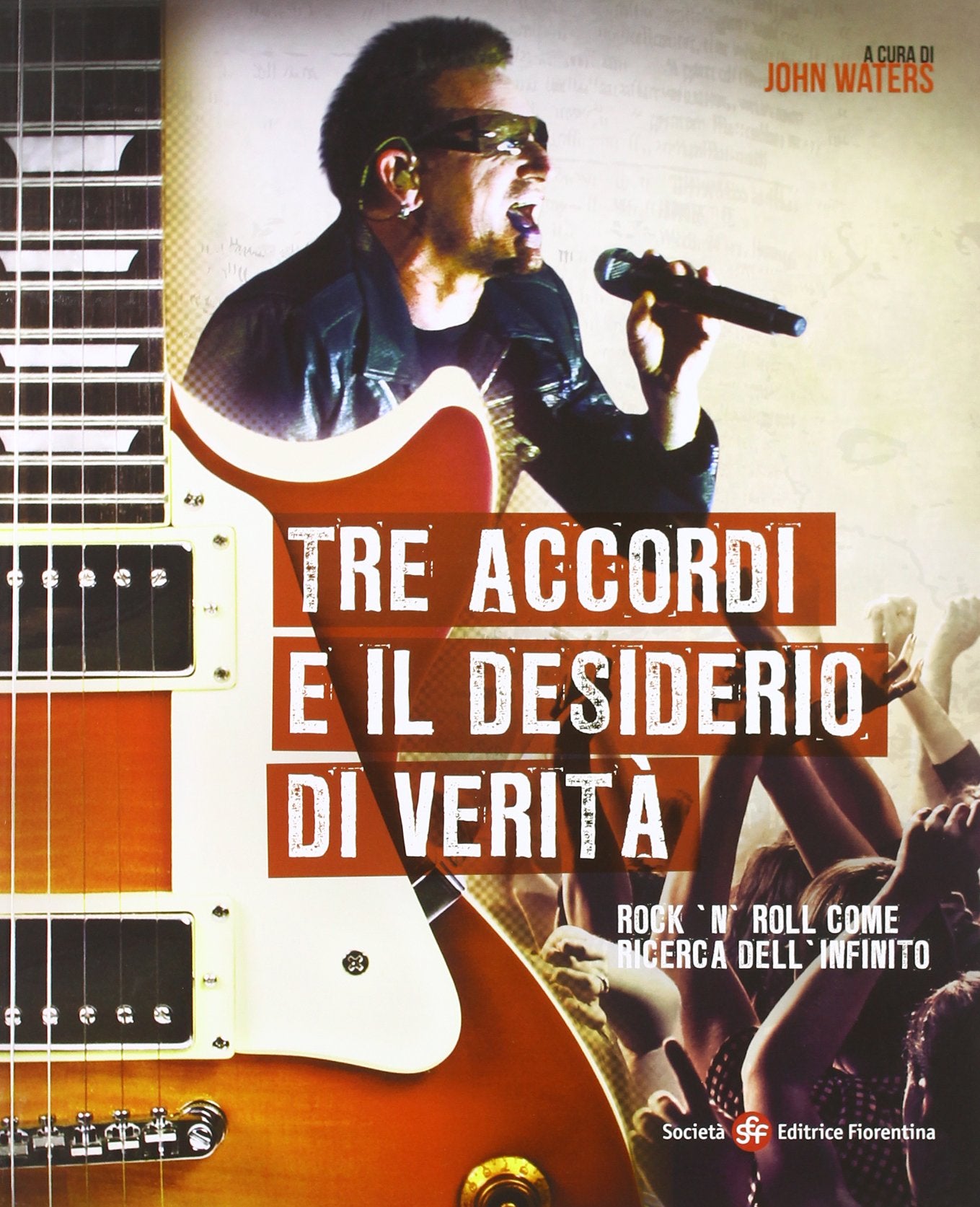 Tre accordi e il desiderio di verità. Rock'n'roll come ricerca dell'infinito book
