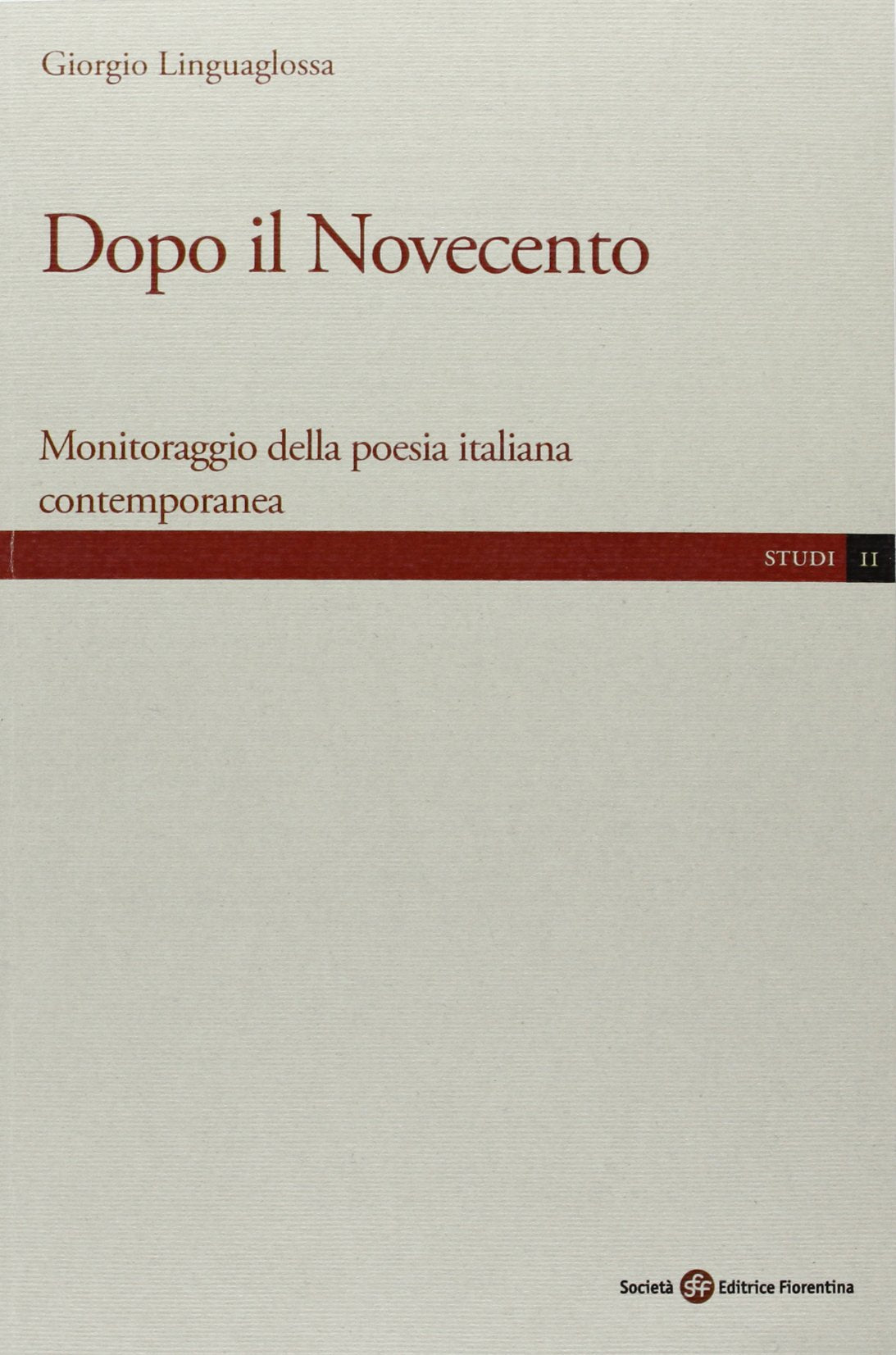 Dopo il Novecento. Monitoraggio della poesia italiana contemporanea (Studi) Contemporary literature Books
