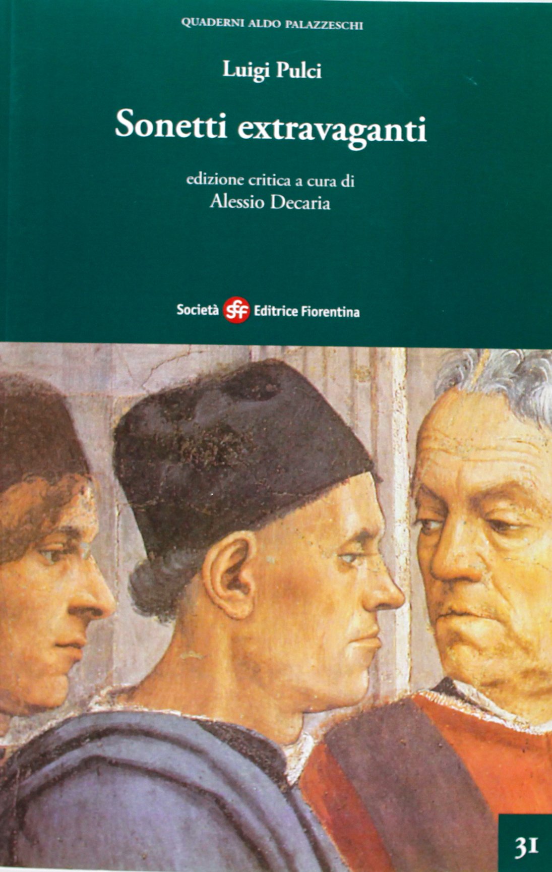 Sonetti extravaganti. Ediz. critica (Quaderni Aldo Palazzeschi. Nuova serie) Poetry