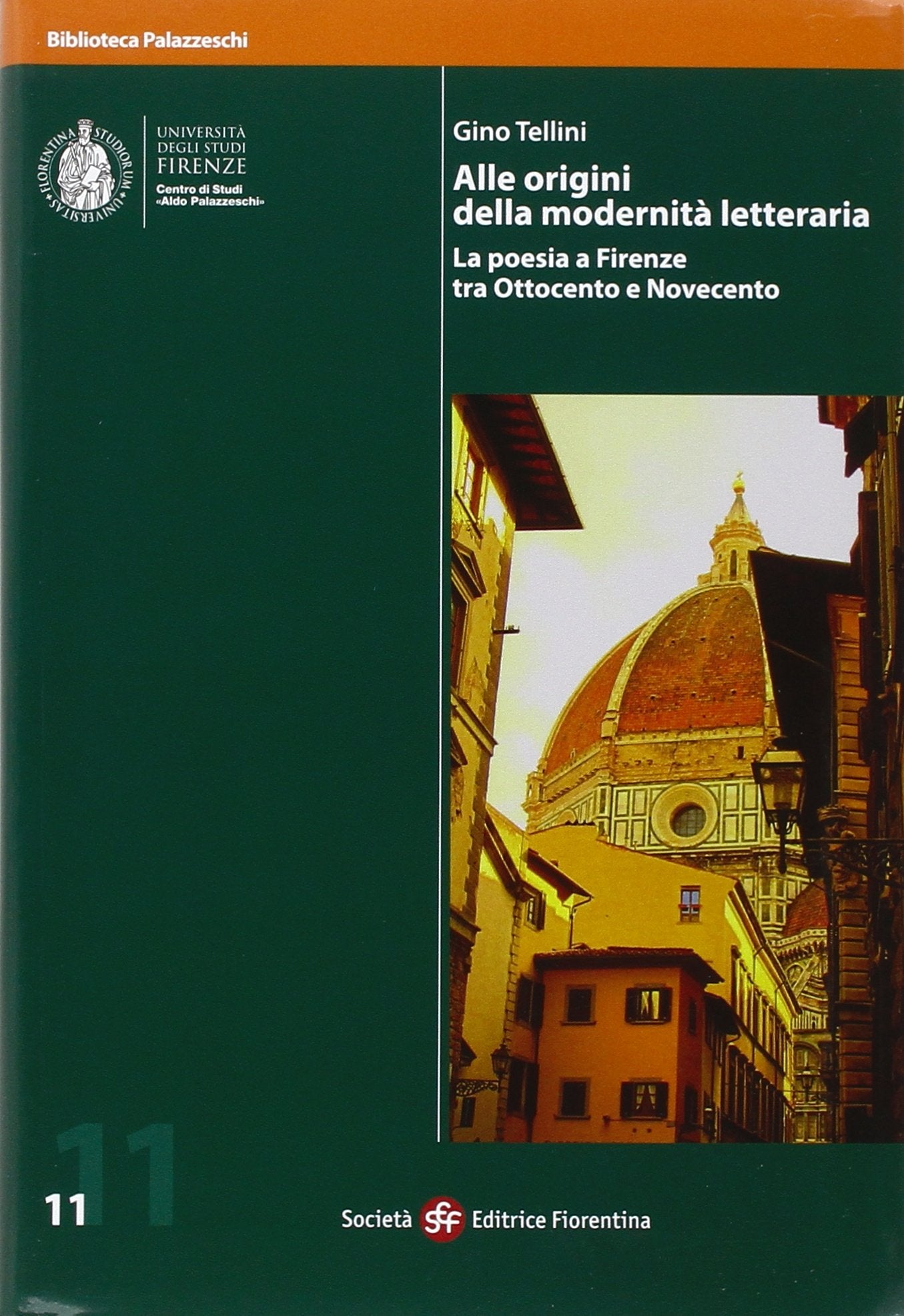 Alle origini della modernità letteraria. La poesia a Firenze tra Ottocento e Novecento. Con DVD (Biblioteca Palazzeschi) Contemporary literature