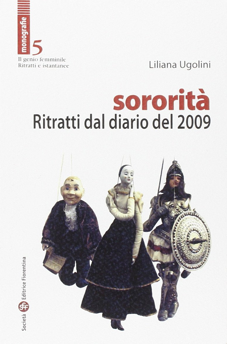 Sororità. Ritratti dal diario del 2009 (Il genio femminile) Essays & Short Stories
