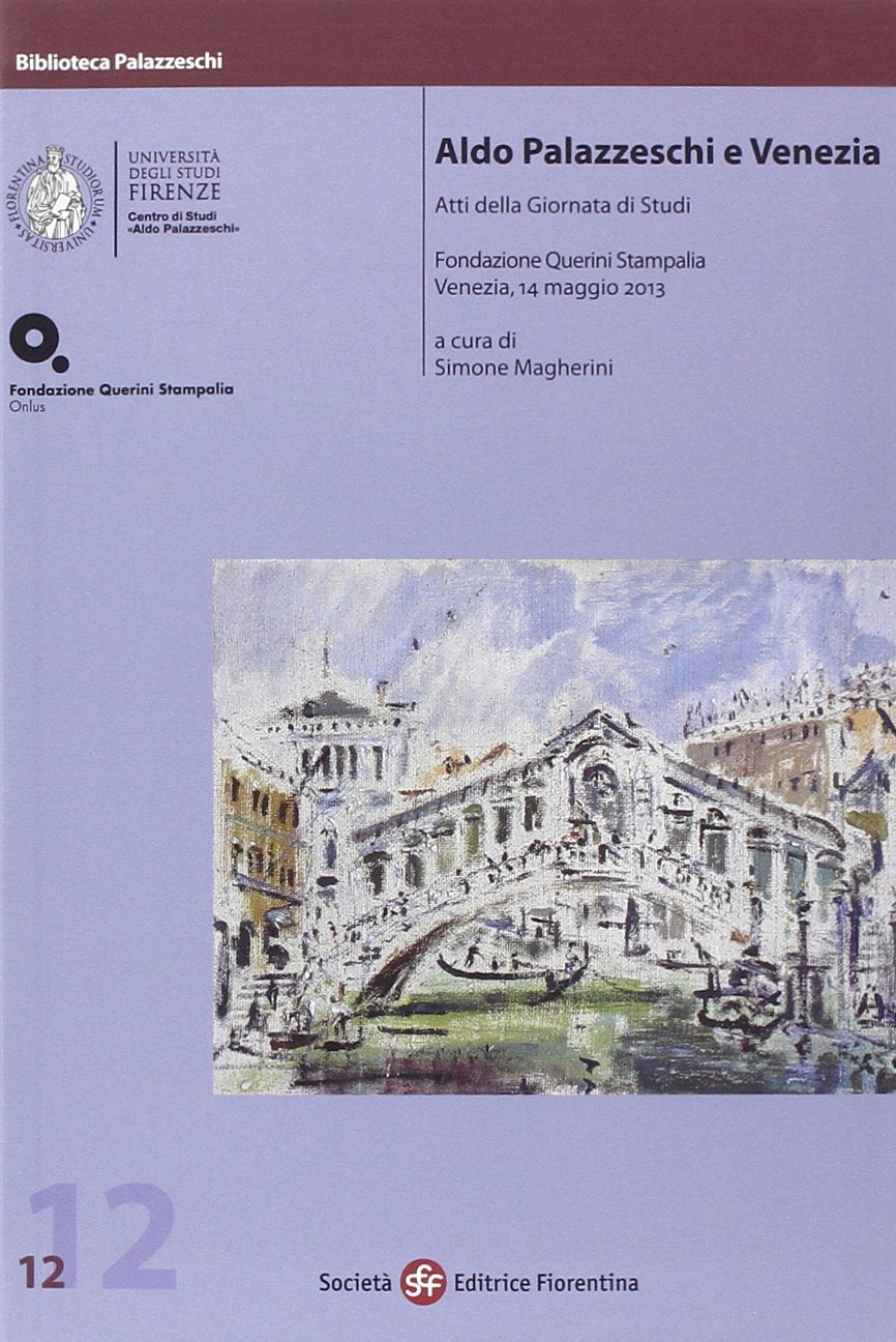 Aldo Palazzeschi e Venezia (Biblioteca Palazzeschi) Contemporary literature
