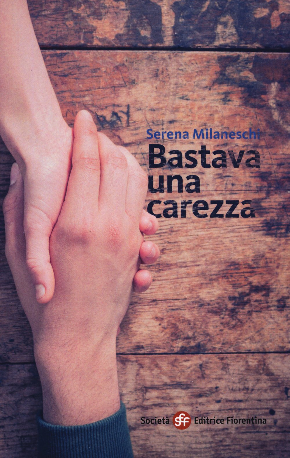 Bastava una carezza (Narrativa) Essays & Short Stories
