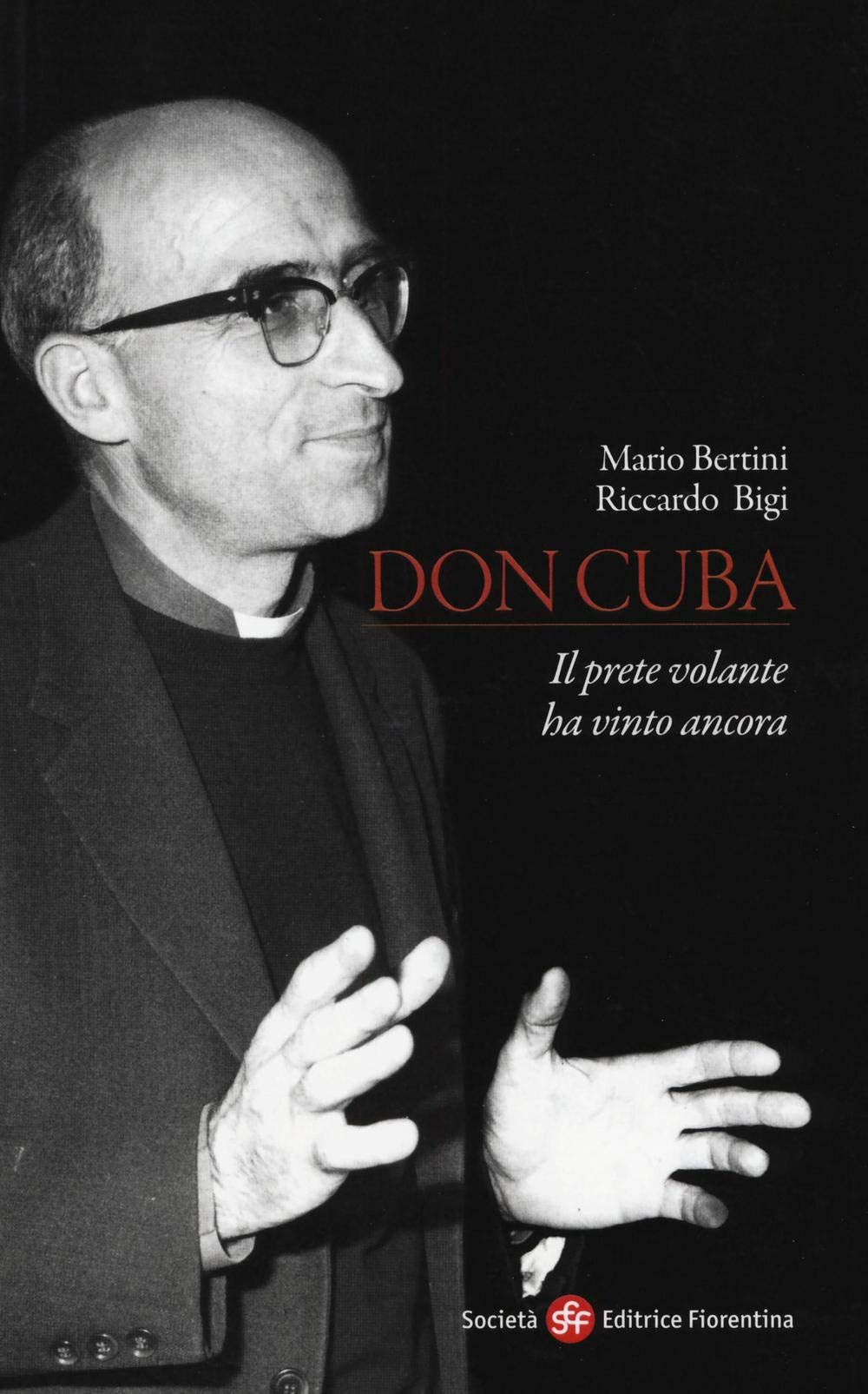 Don Cuba. Il prete volante ha vinto ancora (Pietra di paragone) Politics & History