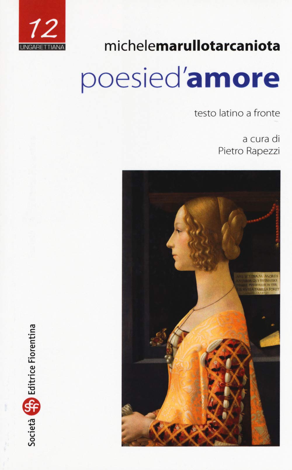 Poesie d'amore. Testo latino a fronte (Ungarettiana) Poetry