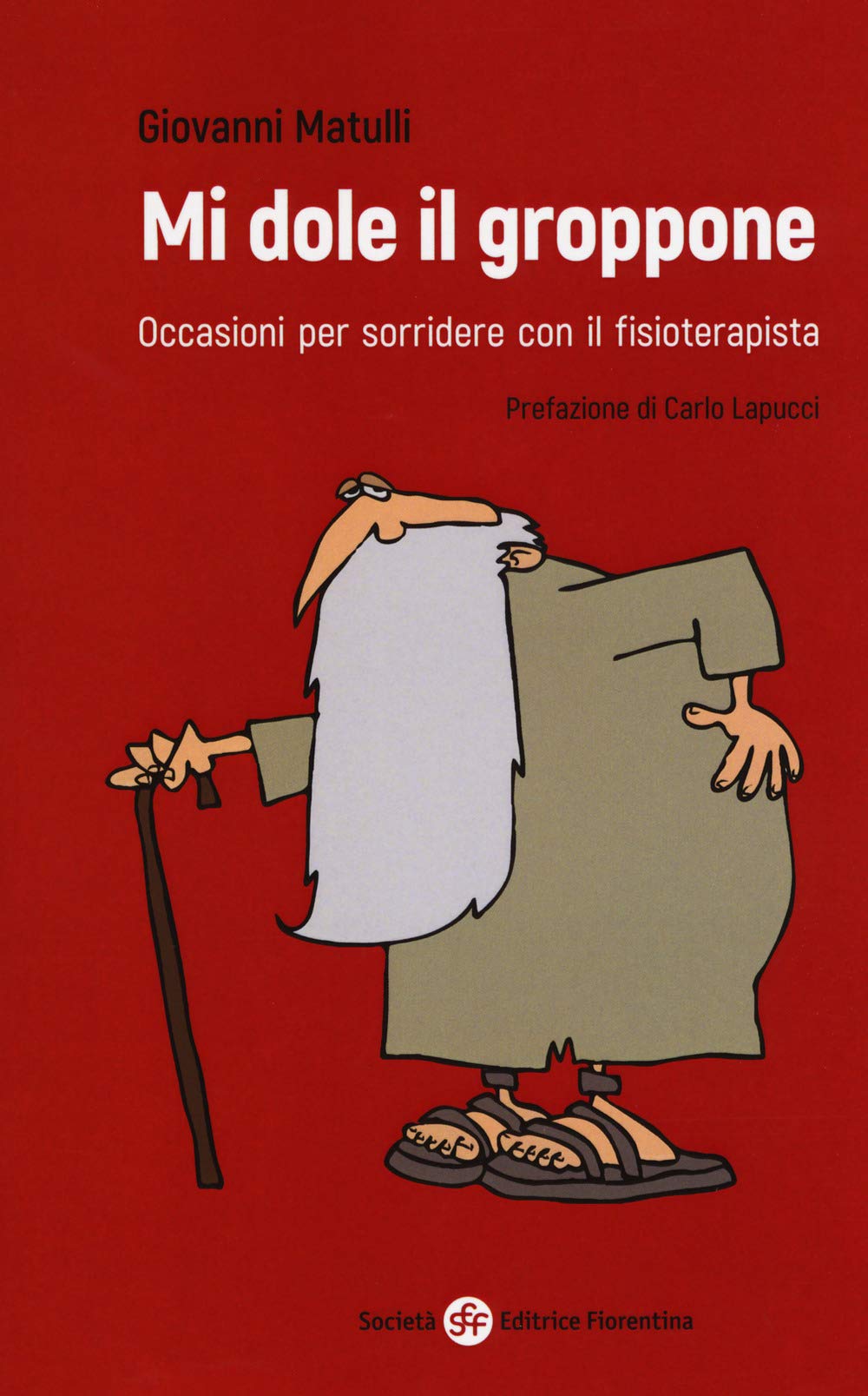 Mi dole il groppone. Occasioni per sorridere con il fisioterapista (Narrativa) Leisure, Home & Garden
