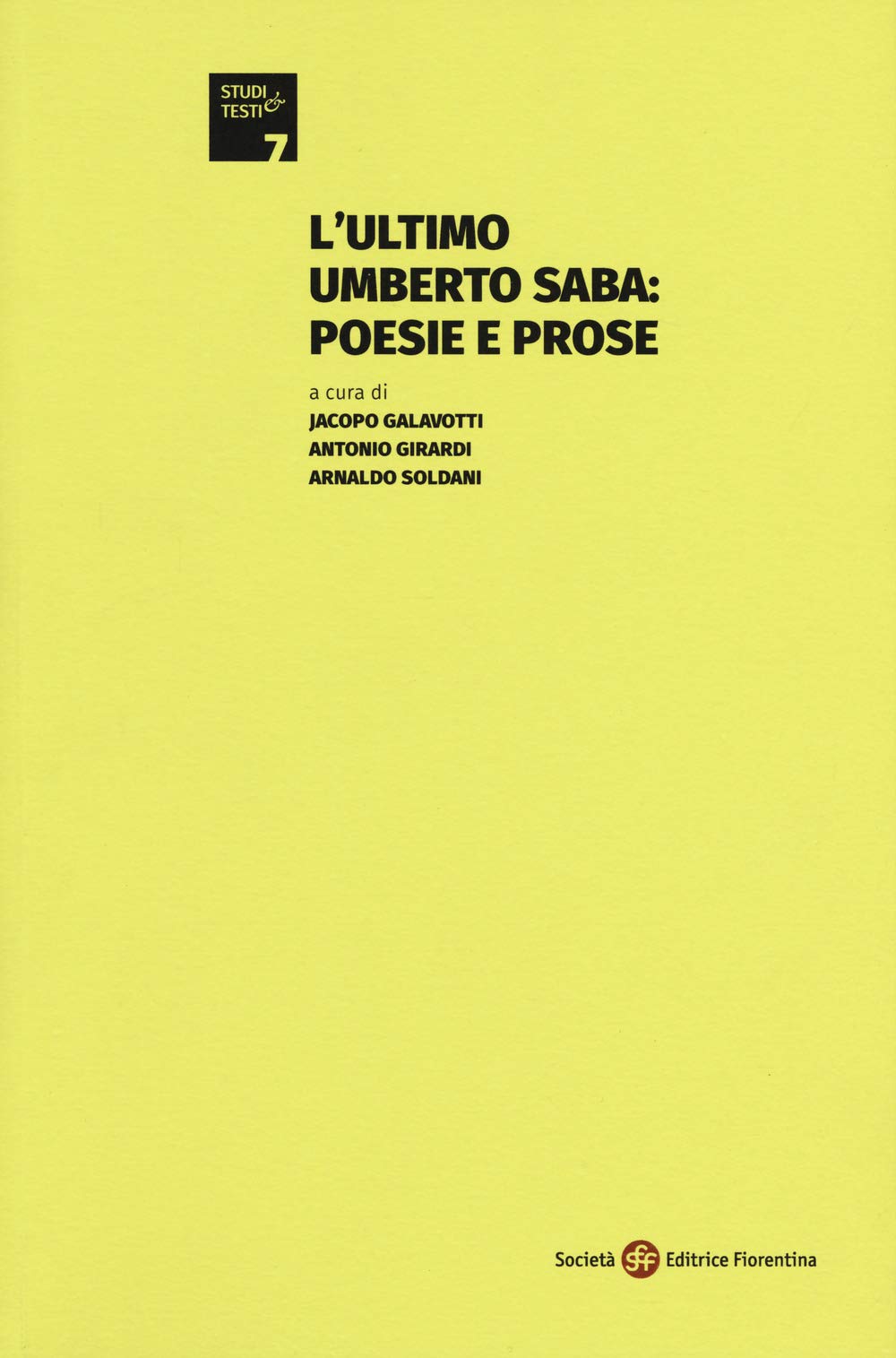 L'ultimo Umberto Saba: poesie e prose (Studi e testi) Contemporary literature