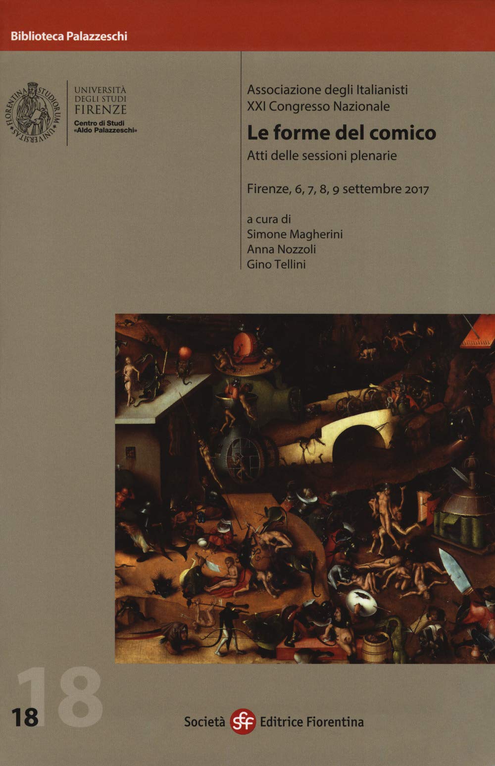 Le forme del comico. 21º Congresso nazionale Associazione degli italianisti (Firenze, 6,7,8,9 settembre 2019) (Biblioteca Palazzeschi) Contemporary literature