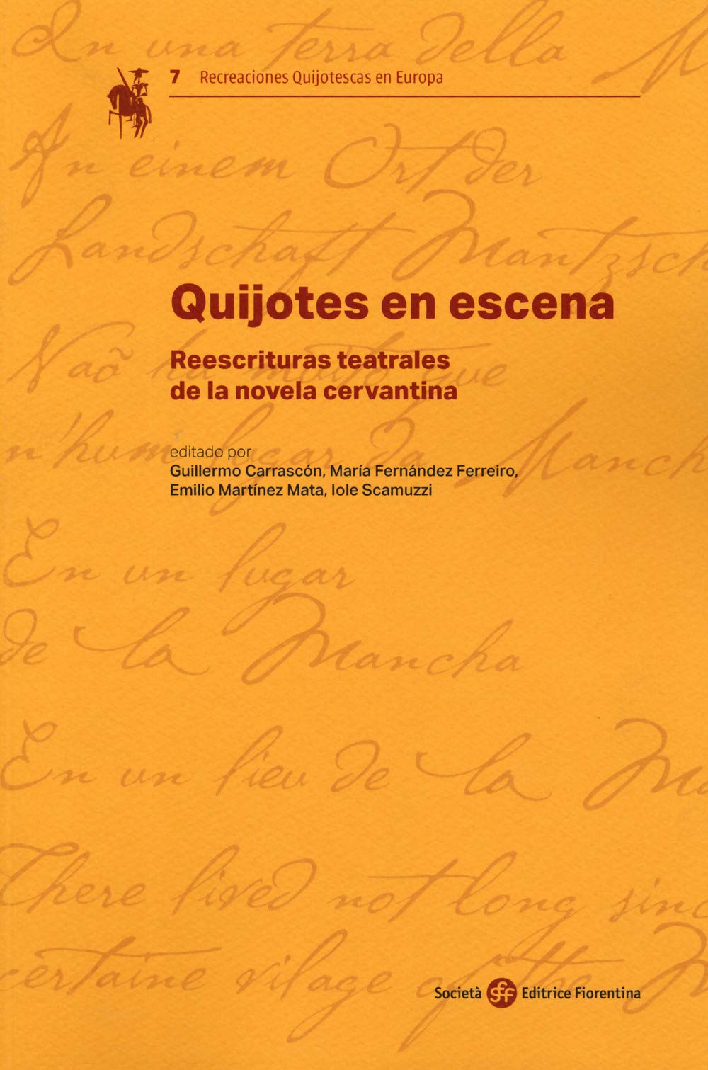 Quijotes en scena. Reescrituras teatrales de la novela cervantina (Recreaciones Quijotescas en Europa) Drama