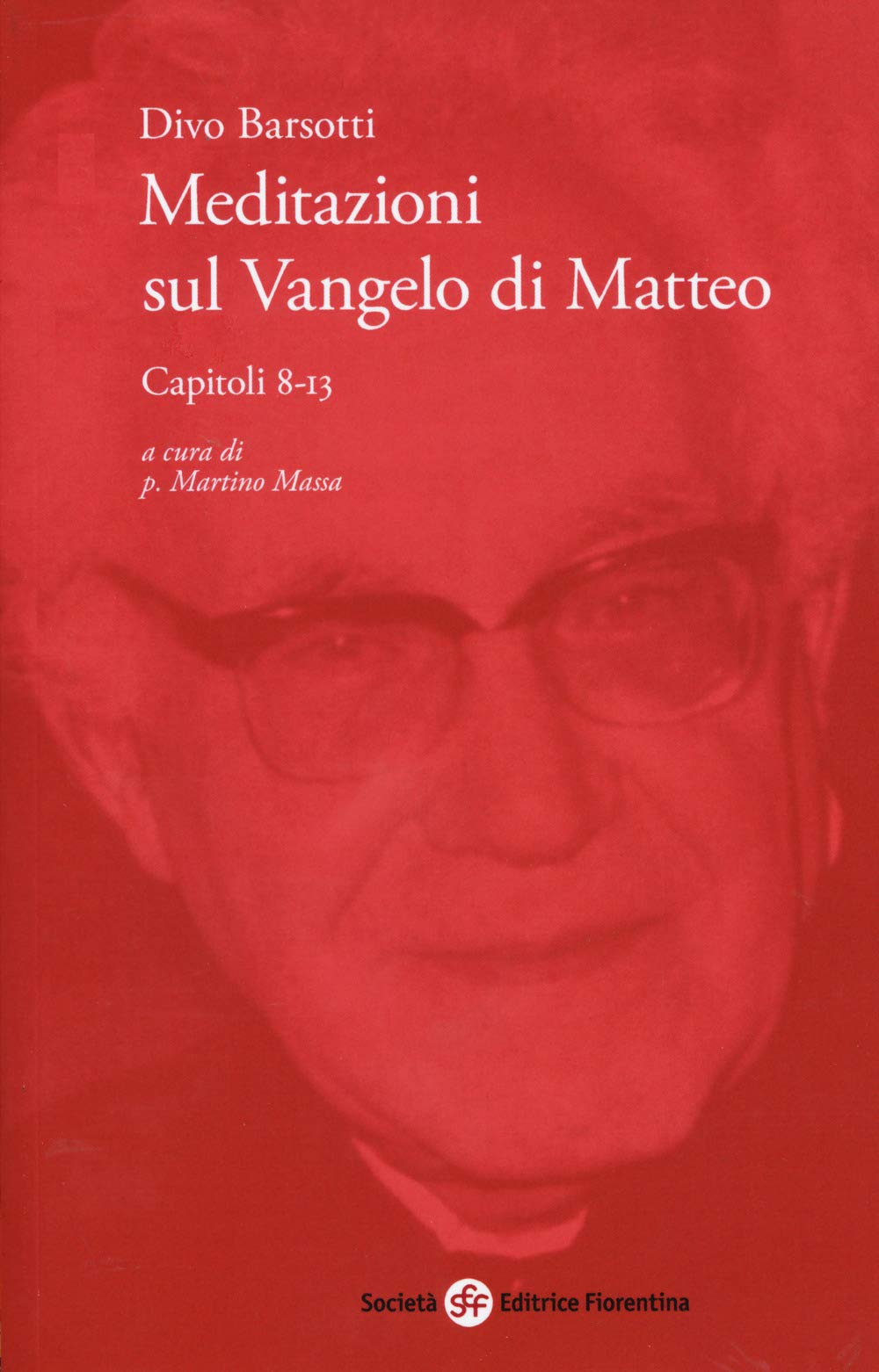 Meditazioni sul Vangelo di Matteo. Capitoli 8-13 Religion & Esotericism