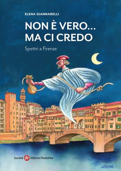 Non è vero... ma ci credo. Spettri a Firenze book
