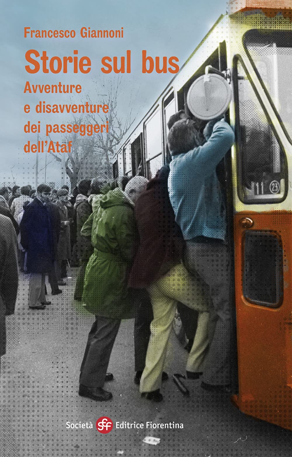 Storie sul bus. Avventure e disavventure dei passeggeri dell'Ataf book