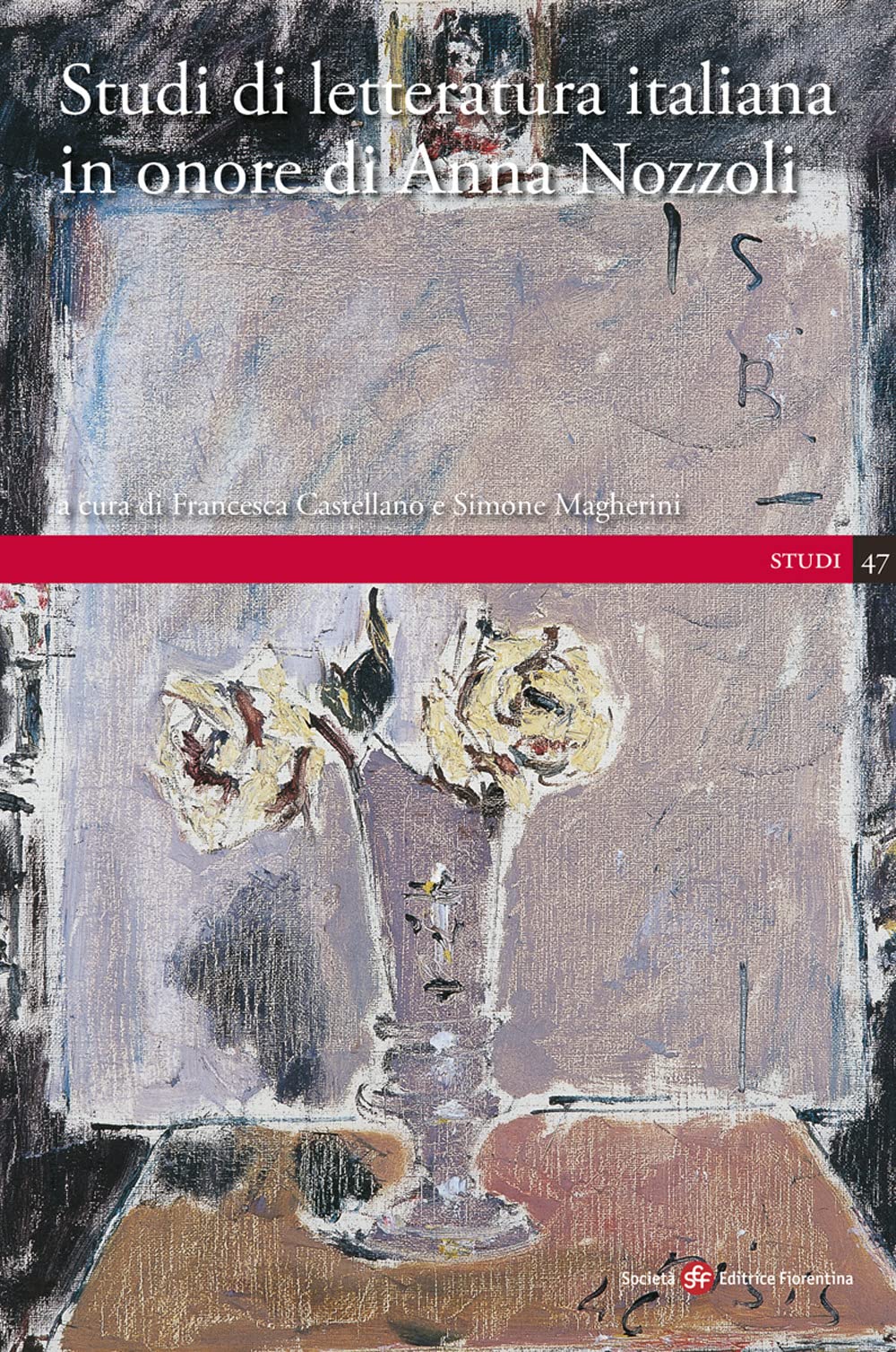 Studi di letteratura italiana in onore di Anna Nozzoli Contemporary literature