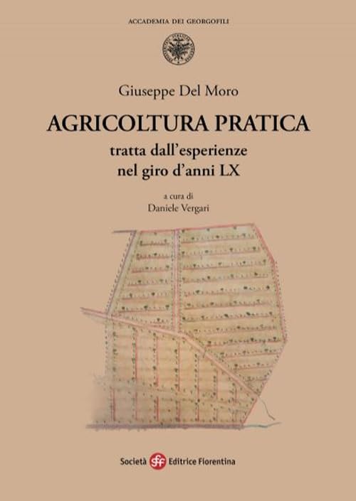 Agricoltura pratica tratta dall'esperienze nel giro d'anni LX Politics & History