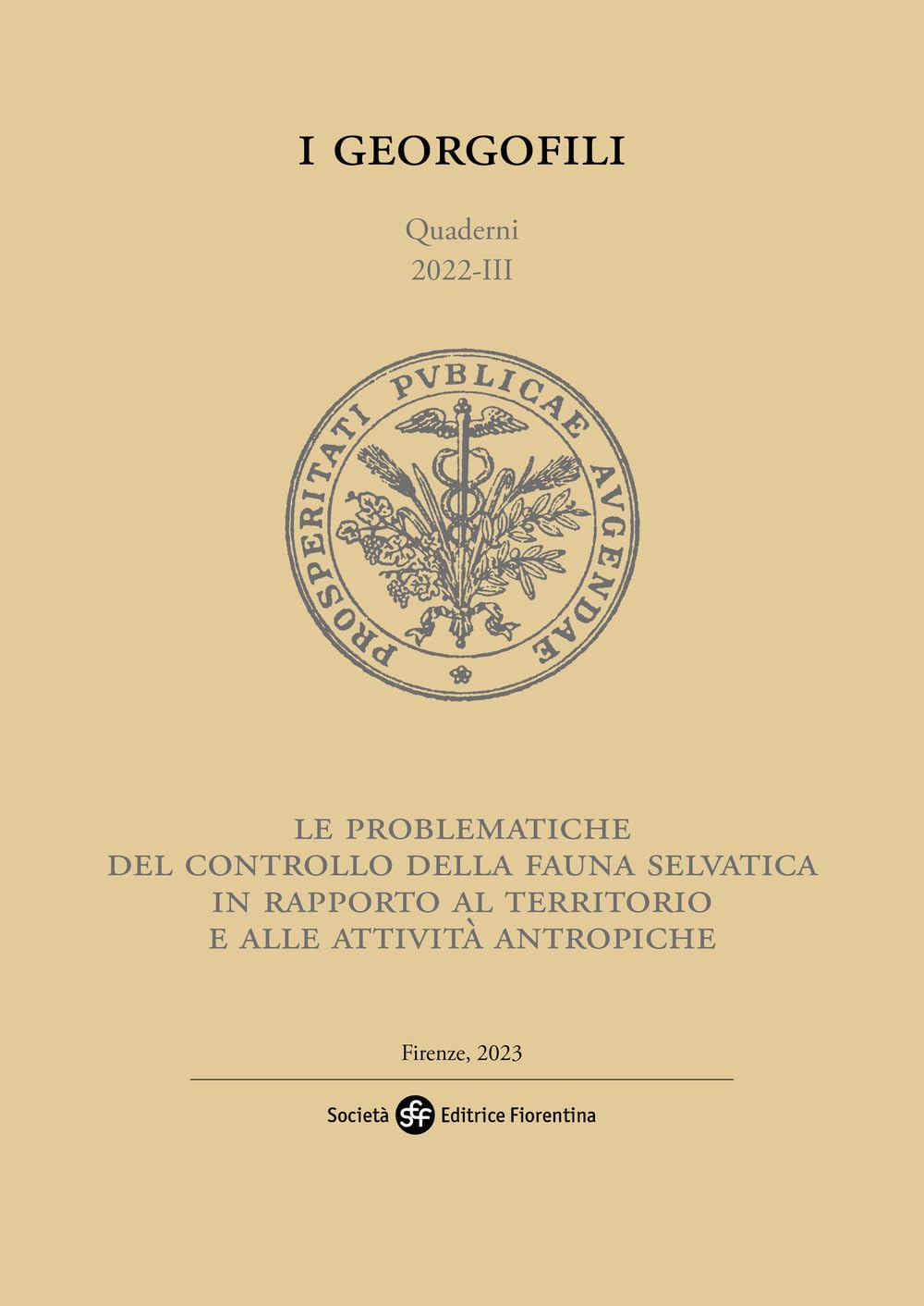 Le problematiche del controllo della fauna selvatica in rapporto al territorio e alle attività antropiche (I Georgofili. Quaderni) Mathematics