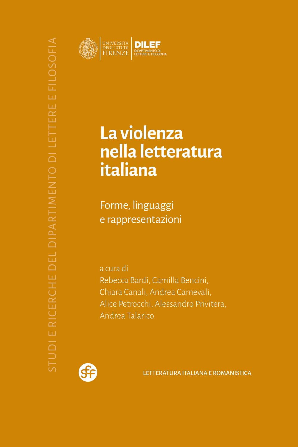 La violenza nella letteratura italiana. Forme, linguaggi e rappresentazioni (Studi e ricerche del Dipartimento di lettere e filosofia) Psychology