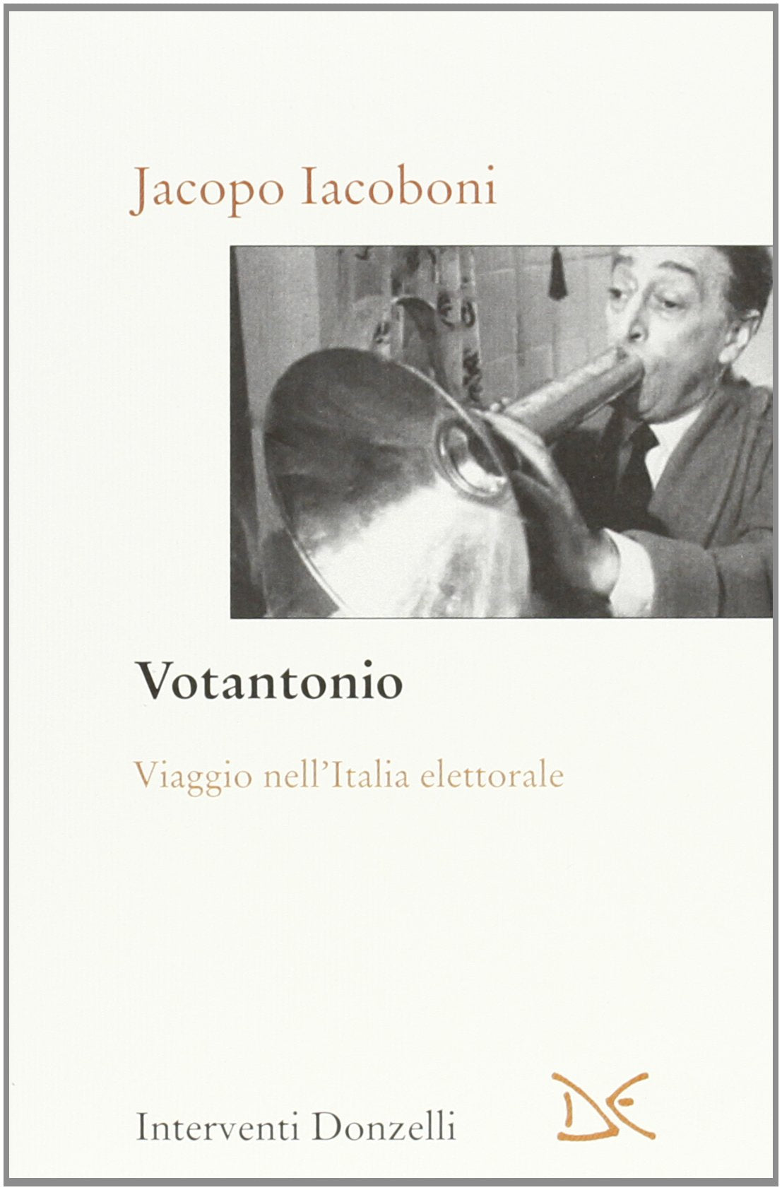 Votantonio. Viaggio nell'Italia elettorale (Interventi) Books
