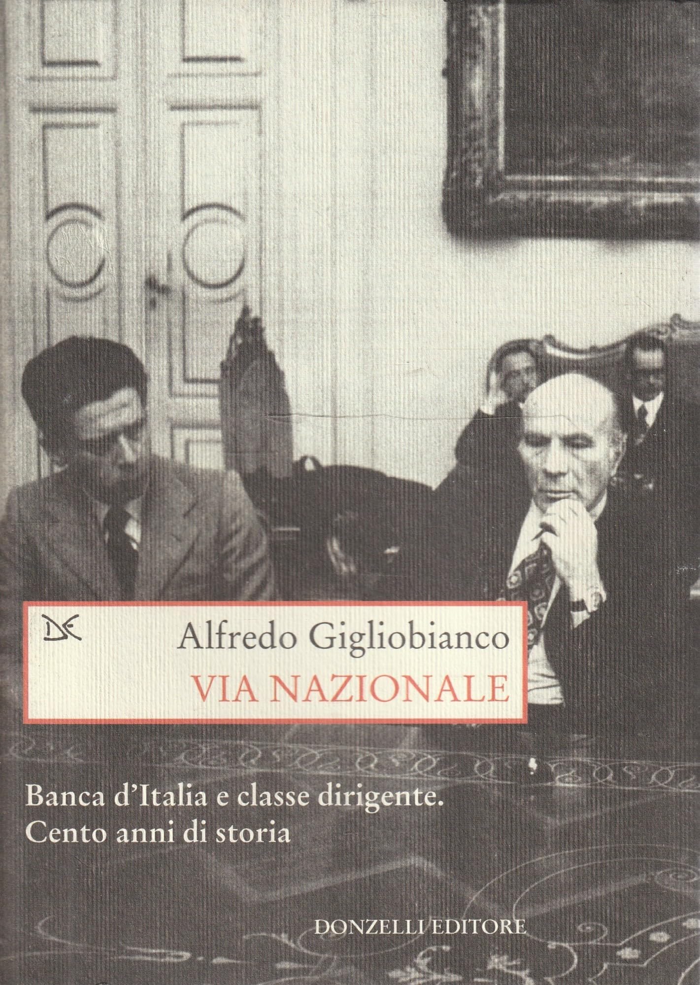 Via Nazionale. Banca d'Italia e classe dirigente. Cento anni di storia book