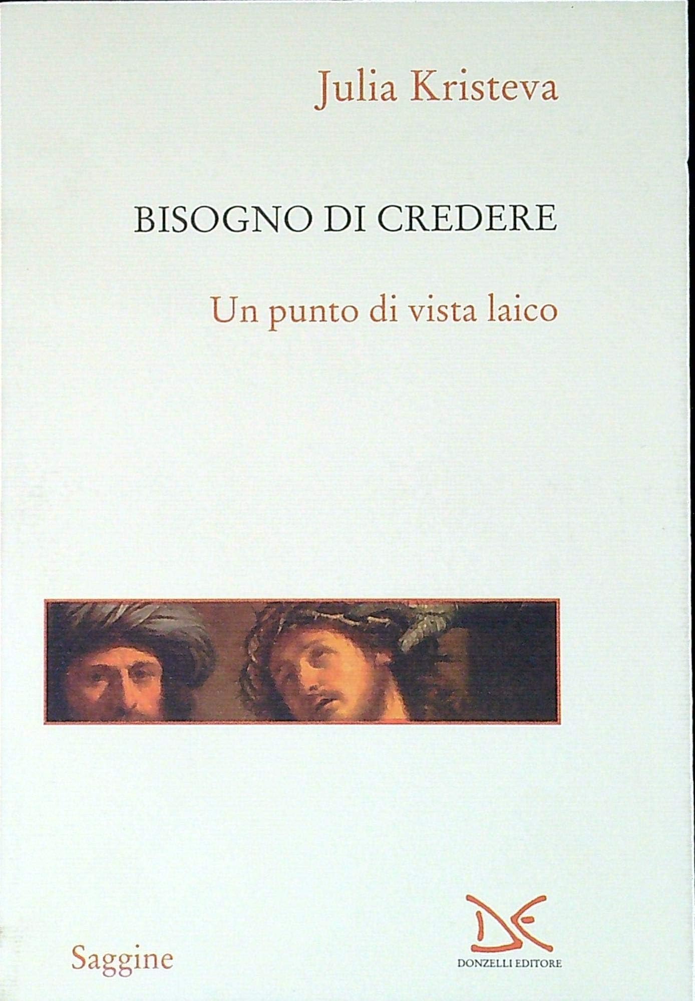 Il bisogno di credere. Un punto di vista laico Religion & Esotericism