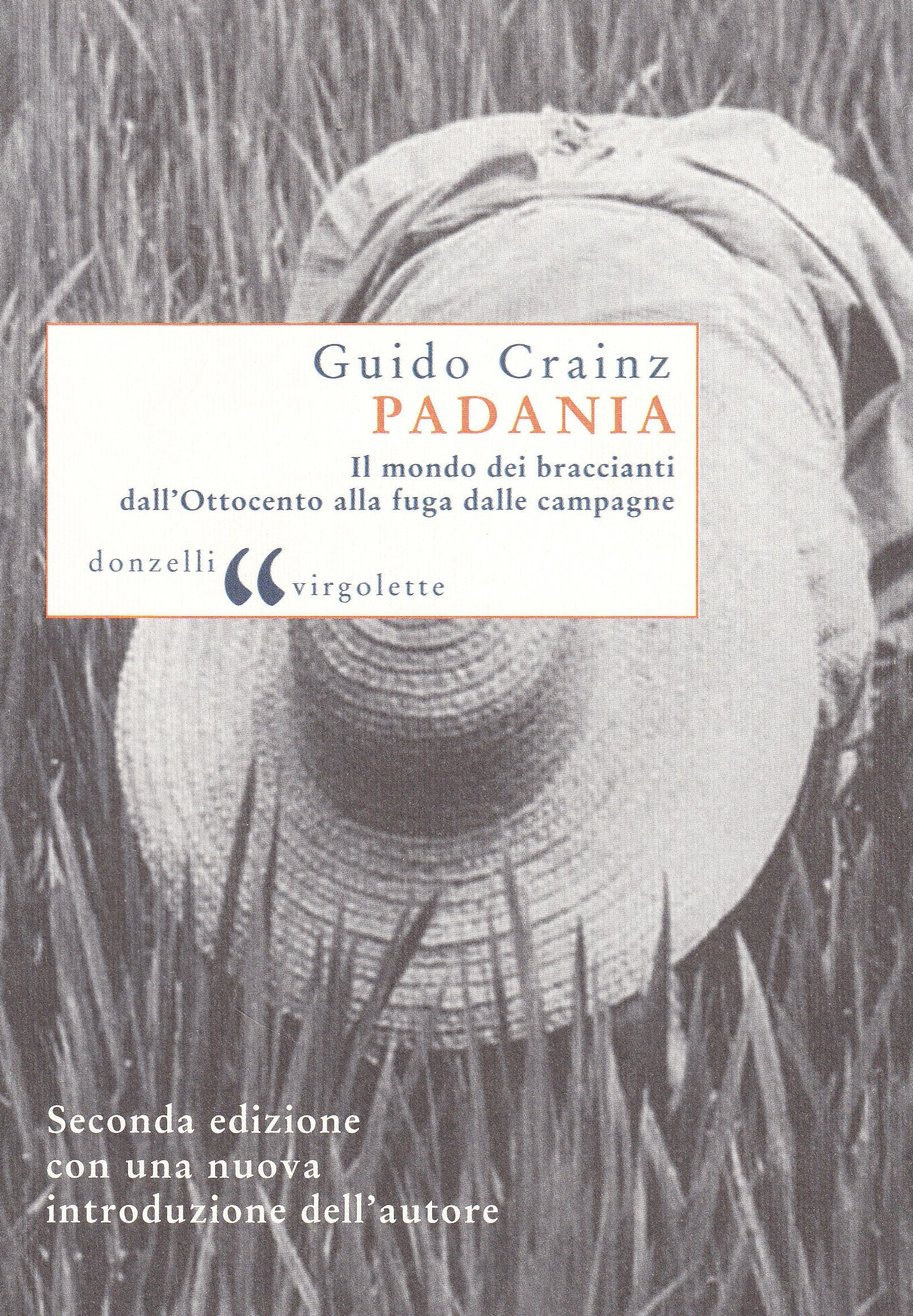 Padania. Il mondo dei braccianti dall'Ottocento alla fuga dalle campagne book