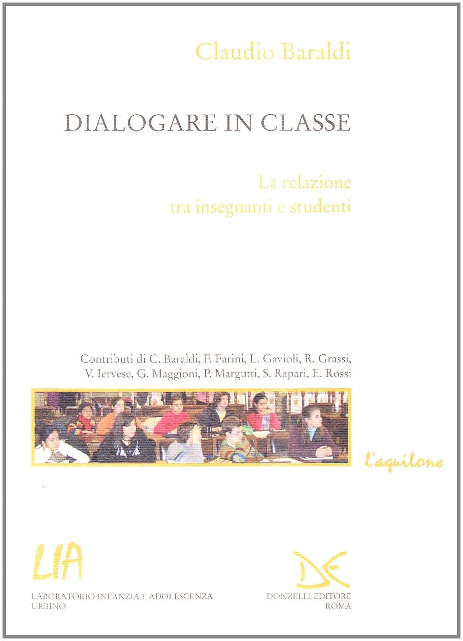 Dialogare in classe. La relazione tra insegnanti e studenti book