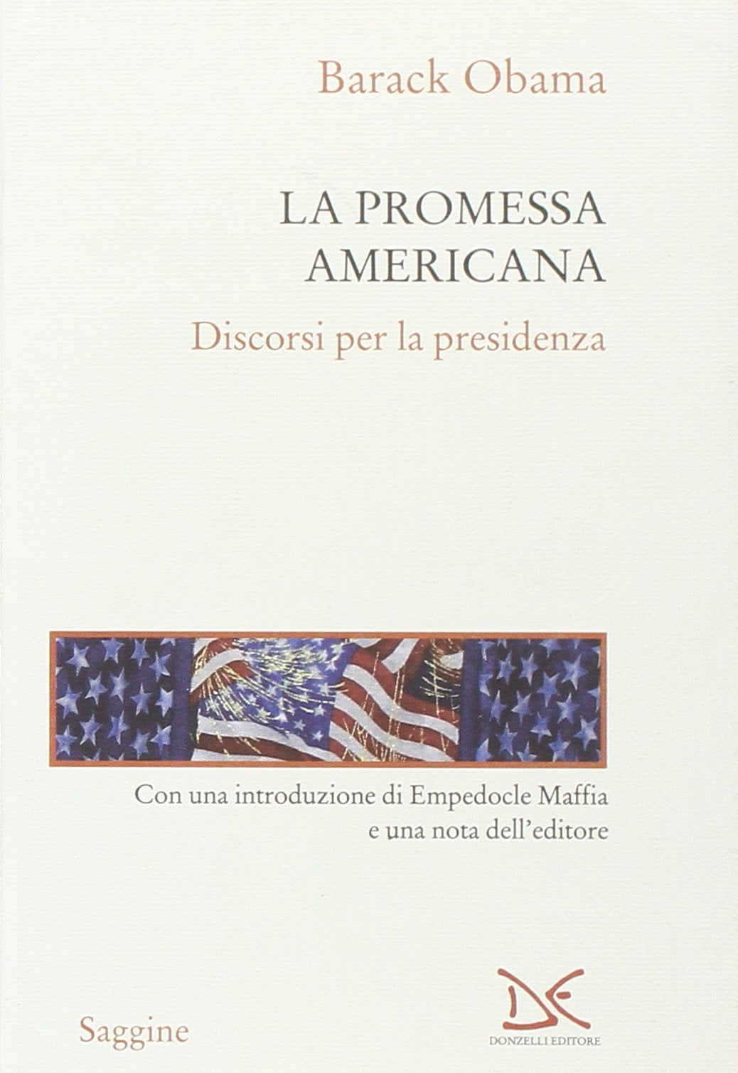 La promessa americana. Discorsi per la presidenza (Saggine) Social Sciences